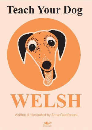 Teach Your Dog Welsh - Siop Y Pentan