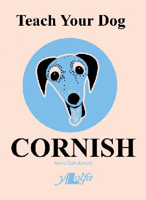 Teach Your Dog Cornish - Siop Y Pentan