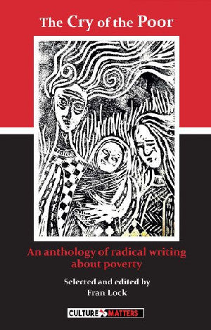Cry of the Poor, The - An Anthology of Radical Writing About Pove - Siop Y Pentan