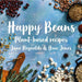 Happy Beans - Plant-Based Recipes - Siop Y Pentan