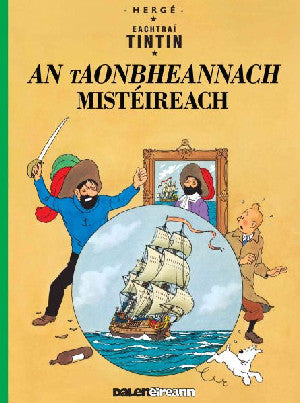 Tintin; An Taonbheannach Mistéireach (Tintin in Irish) - Siop Y Pentan