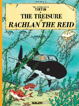 Tintin: The Treisure o Rachlan the Reid (Tintin in Scots) - Siop Y Pentan
