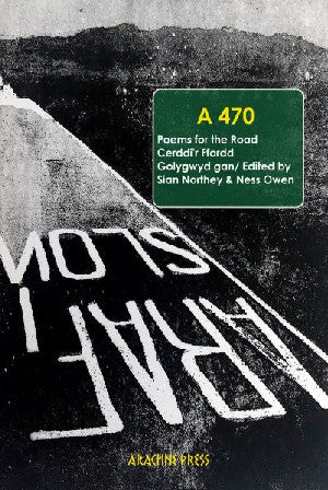 A470 - Poems for the Road/Cerddi’r Ffordd - Siop Y Pentan