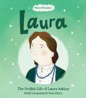 Welsh Wonders: Laura - The Stylish Life of Laura Ashley - Siop Y Pentan