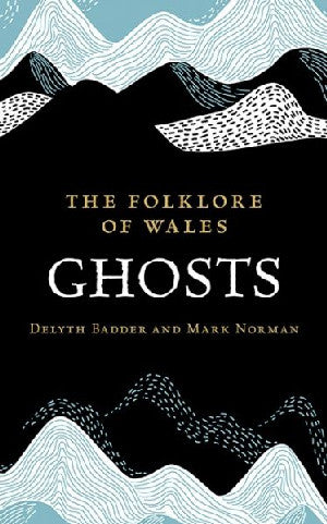 Folklore of Wales, The: Ghosts - Siop Y Pentan
