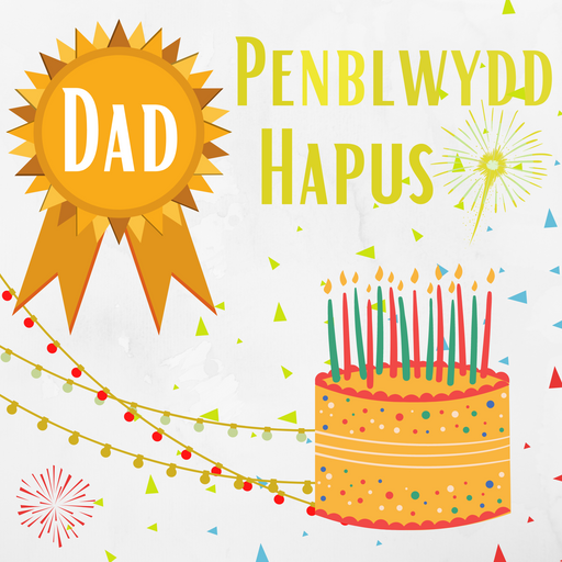 Penblwydd Hapus Dad | Cardiau.Cymru - Siop Y Pentan