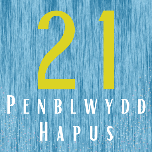 Penblwydd Hapus 21 | Cardiau.Cymru - Siop Y Pentan