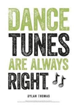 Print Dylan Thomas: Dance Tunes Are Always Right - Siop Y Pentan